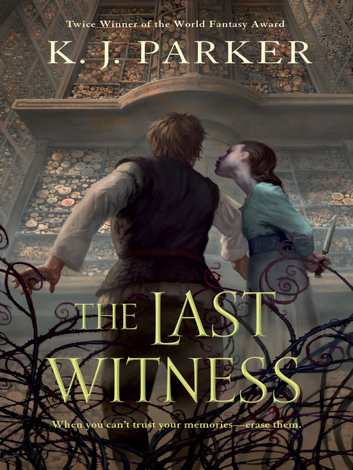 Title details for The Last Witness by K. J. Parker - Wait list